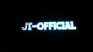 JT-Official New Intro!!!