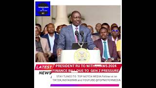 PRESIDENT RUTO HAS FINALLY  WITHDRAWN 2024 FINANCE BILL.