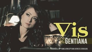 Gentiana  - Vis ( Oficial video- HD )