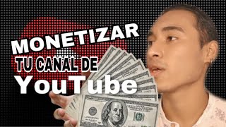 Cómo MONETIZAR tu canal de YOUTUBE 🤑 I Requisitos 2024 - 2025 I Me desmonetizaron mi canal 😱😭