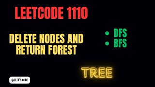 1110. Delete Nodes And Return Forest | Tree | DFS | BFS | Binary Tree | Queue | Set