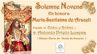 Santo Rosario y Octavo dia de la Solemne Novena en Honor a María Santísima de Araceli (15/05/2023)