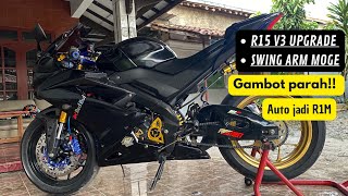 R15 V3 UPGRADE SWING ARM MOGE MODEL R1M || Hedon parah!!! R15 v3 moge look