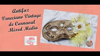 ANTIFAZ VENECIANO VINTAGE DE CARNAVAL - MIXED MEDIA - RETO CERECITAS ARTE Y SCRAP - #scrapbooking