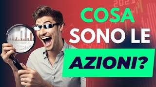 Cosa sono le AZIONI? ✅ TUTTO sull'INVESTIRE in AZIONI in 3 minuti.