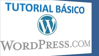 Tutorial: Curso Básico y Sencillo de WorPress.com  📚 2016