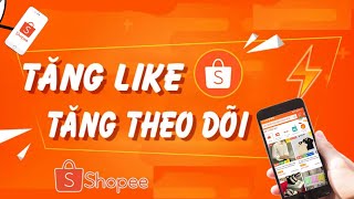 Cách tăng theo dõi Shopee | Tăng follow Shopee 2022🔥