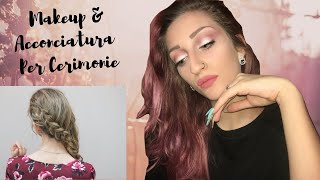 ❀ Makeup Per La PRIMAVERA/CERIMONIA In Collaborazione Con Silvia Viscardi ❀