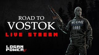 Road To Vostok! | LIVE NOW!! @LoganPowerTV