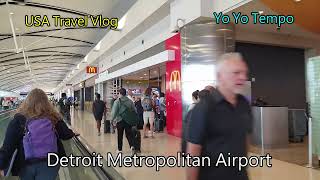 Detroit Metropolitan Airport  - USA Travel Vlog