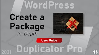 Duplicator Pro - Create WordPress Package - In Depth