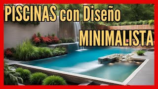 Piscinas Modernas Minimalistas que Te Encantarán 2024/2025