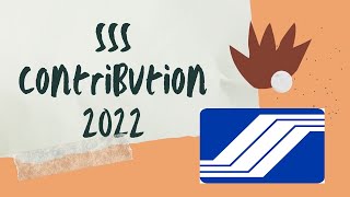 Updated SSS Contribution 2022 @THINKTANKLIKEBEES