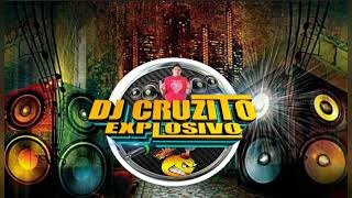 Kumbia mejor éxitos Djcruzito Explosivo