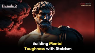 Building Mental Toughness with Stoicism || Stoic Signal