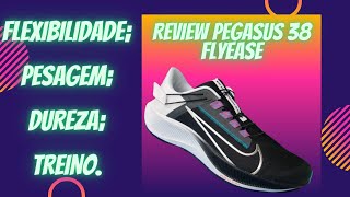 "Review" PEGASUS 38 FLYEASE: FLEXIBILIDADE, PESAGEM, DUREZA E TREINO.