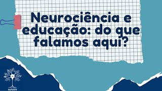 NEUROCIÊNCIA E EDUCAÇÃO