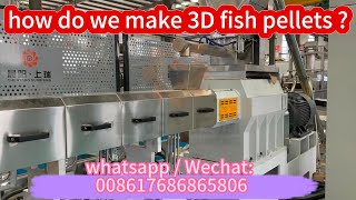 how do we make 3D fish pellets  ?-Jinan Sunrising machinery