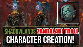 NEW Shadowlands Zandalari Troll Character Creation Options