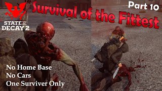 Survival of the Fittest - State of Decay 2 - Lethal Zone - Part 10