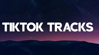 2022 Tiktok Songs  ~ Tiktok Tracks