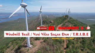 Windmill Trails / Vani Vilas Sagar Dam / Trails Around Hiriyur & Chitradurga