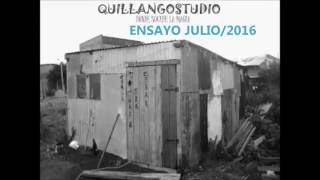 Quillangos - Ensayos Julio 2016