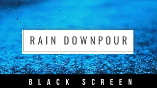 Black Screen Heavy Downpour Rain Sounds For Instant Sleep