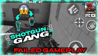 ShotGun Gang | Failed Gameplay | KUBOOM