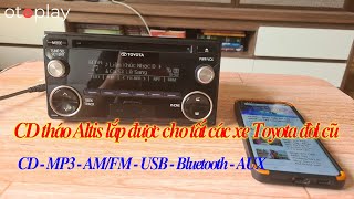 CD Toyota Altis có bluetooth, USB, AUX lắp được tất các xe Toyota đời cũ