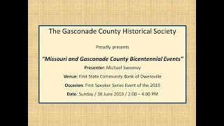 2019 06 30 GCHS Speaker Series Presentation #1 Preparations for Missouri and GC Bicentennial events