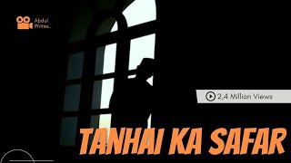 Tanhai ka safar: The True Story of a Sad Boy #abdulWrites