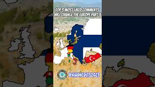 Top 3 most liked comments will change the Europe part 6 #geography #maps #countries