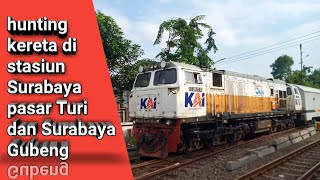 Hunting kereta di stasiun Surabaya pasar Turi dan Surabaya Gubeng