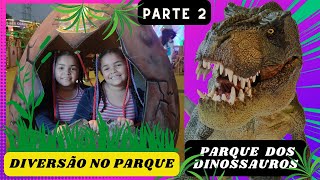 DIVERSÃO NO PARQUE DOS DINOSSAUROS T -  REX PARK - PARTE 2