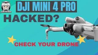 DJI Mini 4 Pro has your drone been hacked???? check your drone #shaunthedrone