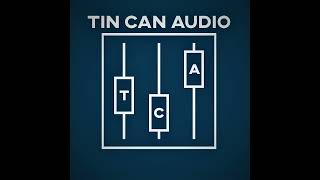 An Introduction To Tin Can Audio