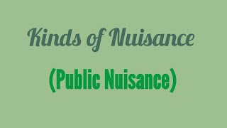 Kinds of Nuisance- Part 1 (Public Nuisance)