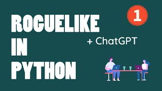 Roguelike con Python e Pygame.  ChatGPT ci aiuta [1] #python #pygame #chatgpt #gamedev