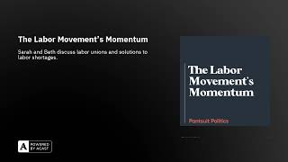 The Labor Movement's Momentum