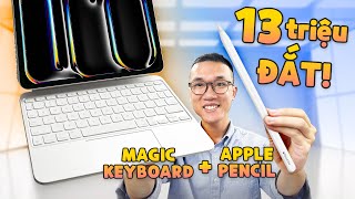 Review bàn phím Magic Keyboard mới của iPad Pro M4 và Apple Pencil Pro: 13 triệu quá đắt?