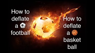 How to take air out of football | How to deflate football and basketball