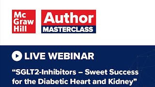 McGraw Hill Author Masterclass | SGLT2- Inhibitors | Dr. Sunder Mudaliar