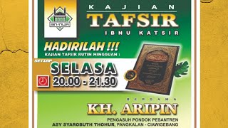 Live 🔴 Kajian Tafsir Ibnu Katsir | Bersama KH Aripin