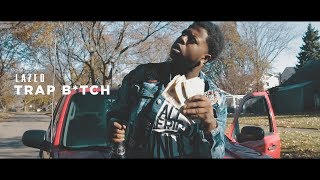 Lazeo - Trap B*tch (Official Video) Shot By YoLastFilms