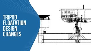 TriPod Floatation Design Changes