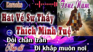 HÁT VỀ SƯ THẦY KARAOKE TONE NAM ( THÍCH MINH TUỆ) Nhạc Chế 2024