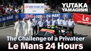 YUTAKA YAMAGISHI's Challenge Le Mans 24 Hours Endurance Race 2005 | Yutaka Yamagishi