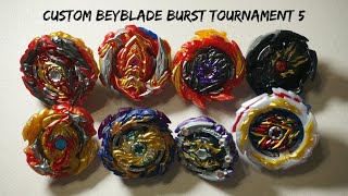 Custom Beyblade Burst  Tournament 5