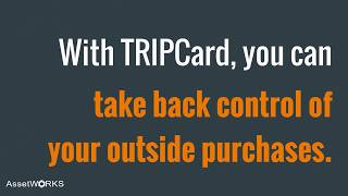 TRIPCard Integrated Purchase Card | AssetWorks